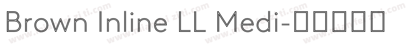 Brown Inline LL Medi字体转换